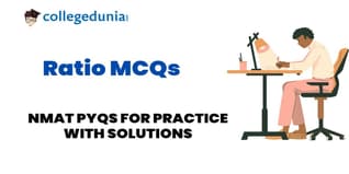 NMAT Ratio MCQs with Solutions: Practice NMAT Previous Year Questions (PYQs)